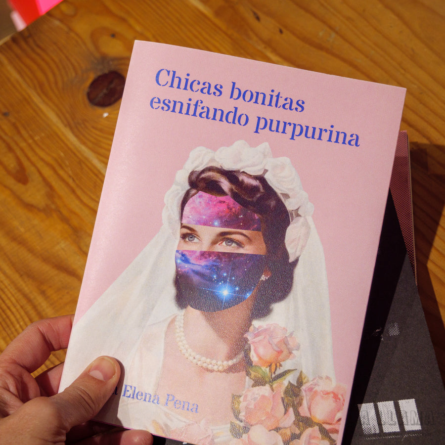 ANA ELENA PENA | Chicas bonitas esnifando purpurina (Nueva Ed.)