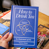 STEPHEN WILDISH | How to Drink Tea