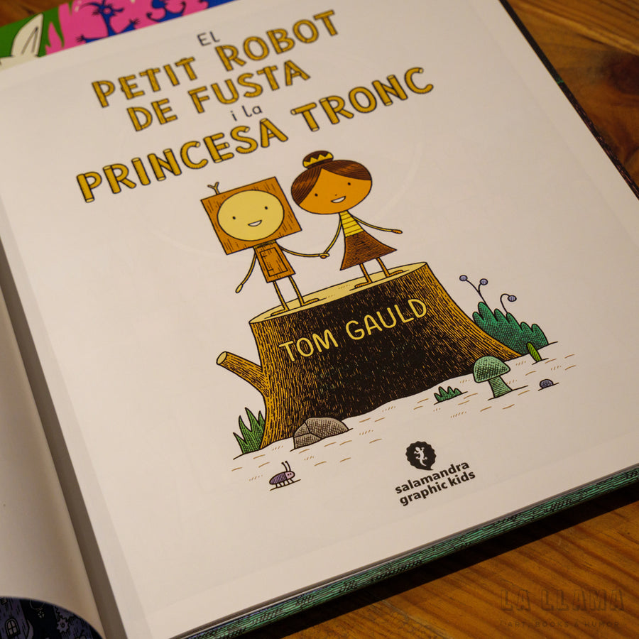 TOM GAULD | El petit robot de fusta i la princesa tronc