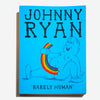 JOHNNY RYAN | Barely Human