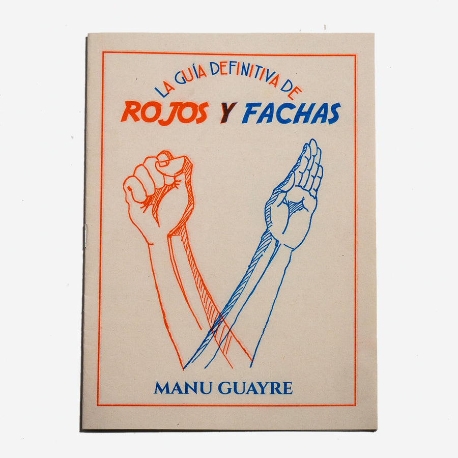 MANU GUAYRE | Fanzine: La guía definitiva de rojos y fachas
