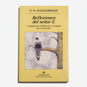 H. M. ENZENSBERG | Reflexiones del señor Z.