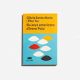 GLÒRIA SANTA-MARIA & PILAR TUR | Els anys americans d'Irene Polo
