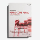 EDWARD BUNKER | Perro come perro