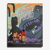 DAMIÁN & ÀLEX FUENTES | Perdidos en el futuro 2. Atrapados