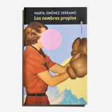 MARTA JIMÉNEZ SERRANO | Los nombres propios