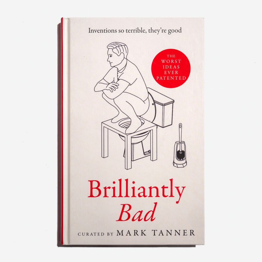 MARK TANNER | Brilliantly Bad: Inventions so terrible, they're good