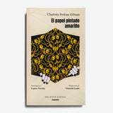 CHARLOTTE PERKINS GILMAN | El papel pintado amarillo