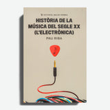 PAU RIBA | Història de la música del segle XX (L' electrònica)