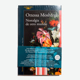 OTTESSA MOSHFEGH | Nostalgia de otro mundo