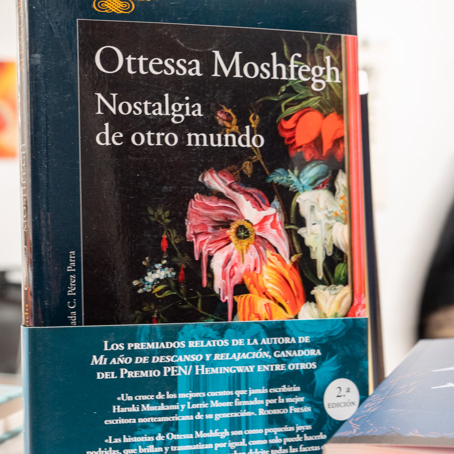 OTTESSA MOSHFEGH | Nostalgia de otro mundo