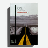 DON DELILLO | Submundo