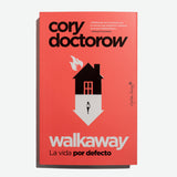 CORY DOCTOROW | Walkaway