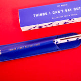 Bolígrafo 'Things I can't say out loud'