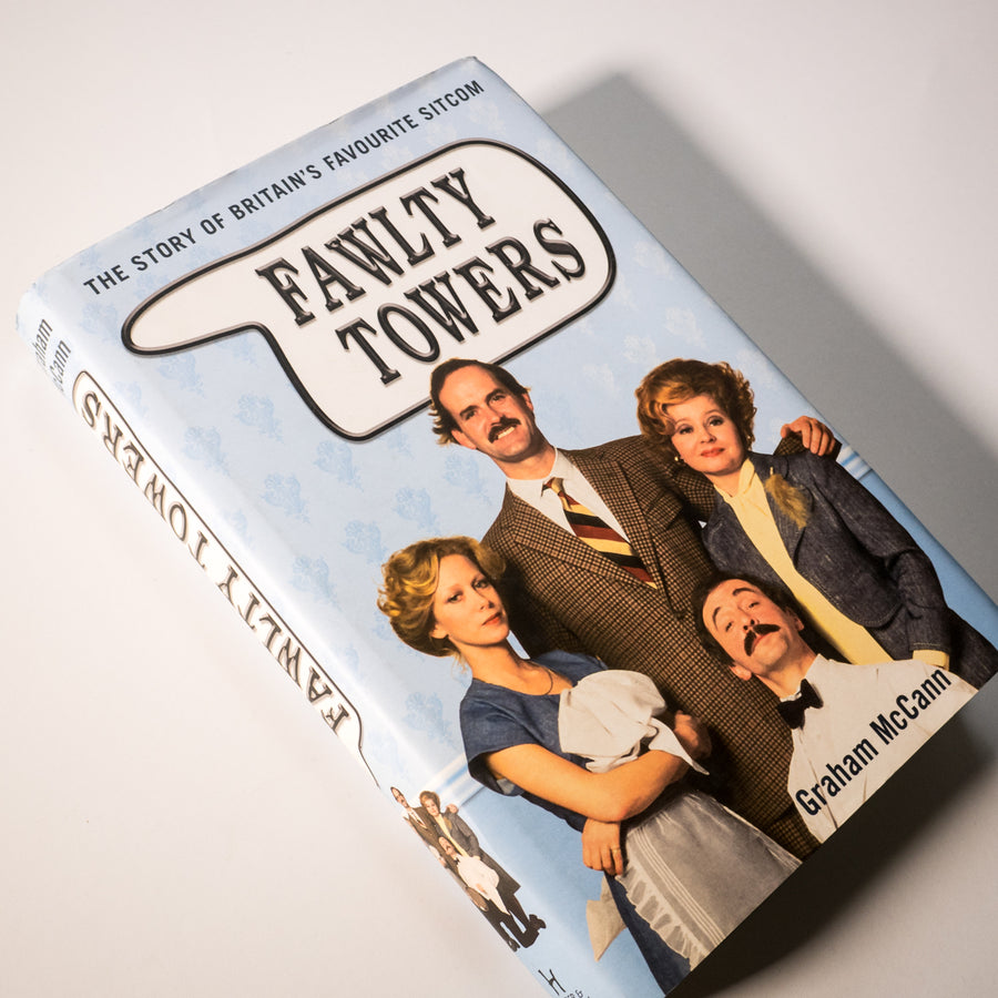 GRAHAM MCCANN | Fawlty Towers: The Story of the Sitcom