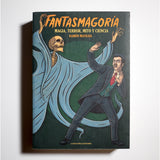 RAMÓN MAYRATA | Fantasmagoría. Magia, terror, mito y ciencia.