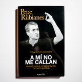 PEPE RUBIANES | A mí no me callan