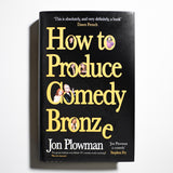 JON PLOWMAN | How to produce comedy bronze.