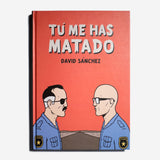 DAVID SÁNCHEZ | Tú me has matado