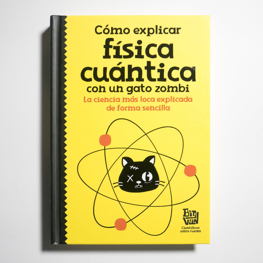 THE BIG VAN | Cómo explicar física cuántica con un gato zombi. La ciencia más loca explicada de forma sencilla.