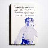 KURTH TUCHOLSKY | Entre l'ahir i el demà