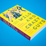 NICK DE SEMLYEN | Wild and Crazy Guys: How the Comedy Mavericks of the '80s Changed Hollywood Forever
