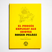 ROGER PELÀEZ | El procés explicat als idiotes