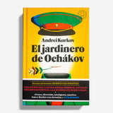 ANDREI KURKOV | El jardinero de Ochákov