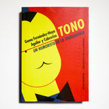 GEMA FERNÁNDEZ-HOYA, FELIPE CABRERIZO, SANTIAGO AGUILAR | Tono. Un humorista de la vanguardia