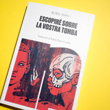 BORIS VIAN | Escopiré sobre la vostra tomba