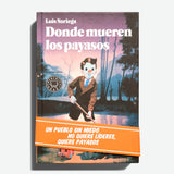 LUIS  NORIEGA | Donde mueren los payasos