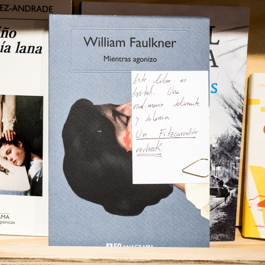 WILLIAM FAULKNER | Mientras agonizo