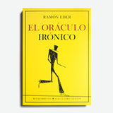 RAMÓN EDER | El oráculo irónico
