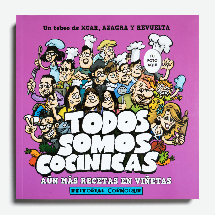 CARLOS AZAGRA & ENCARNA REVUELTA | Todos somos cocinicas. Aún más recetas en viñetas.