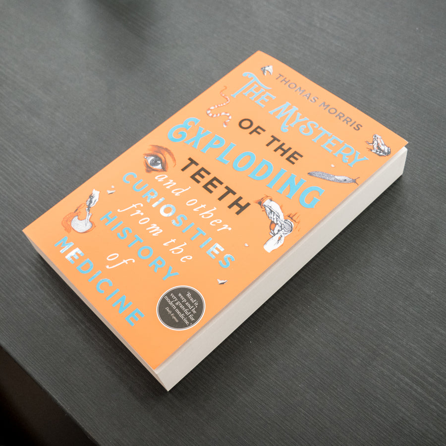 THOMAS MORRIS | The Mystery of the Exploding Teeth: And Other Curiosit ...