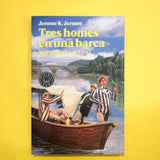 JEROME K. JEROME | Tres homes en una barca (per no parlar del gos)