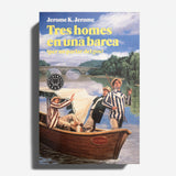 JEROME K. JEROME | Tres homes en una barca (per no parlar del gos)