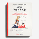THOMAS CATHCART Y DANIEL KLEIN | Pienso, luego dibujo. La filosofía explicada a través del humor gráfico