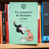 RAY BRADBURY | Un cementiri de llunàtics