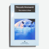 NICCOLÒ AMMANITI | Que empiece la fiesta