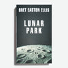 BRET EASTON ELLIS | Lunar Park