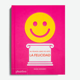Mi primer libro de arte. La felicidad.