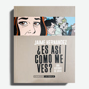 JAIME HERNÁNDEZ | ¿Es así como me ves? Una historia de locas