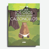 THE OATMEAL | Por qué los osos deberían llevar calzoncillos