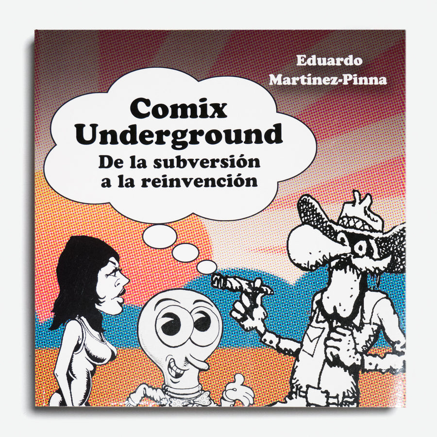 EDUARDO MARTÍNEZ-PINNA | Comix underground. De la subversión a la reinvención.