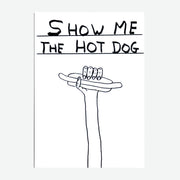 Postal "Show me the hot dog" x DAVID SHRIGLEY