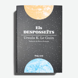 URSULA K. LE GUIN | Els desposseits