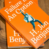 H. JON BENJAMI | Failure Is an Option: An Attempted Memoir