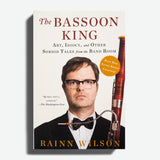 RAINN WILSON | The Bassoon King ART, IDIOCY, AND OTHER SORDID TALES FROM THE BAND ROOM