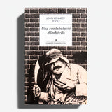 JOHN KENNEDY TOOLE | Una confabulació d'imbècils